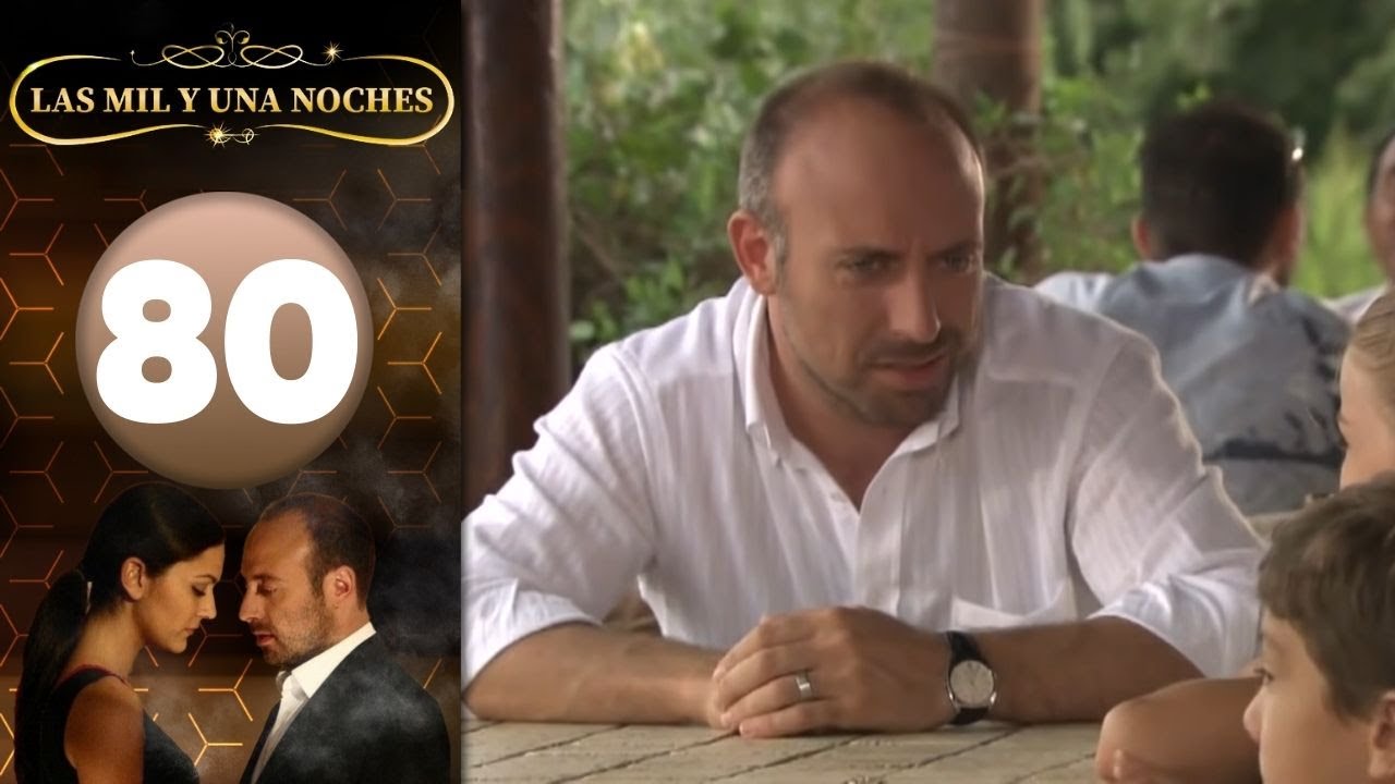 Las Mil y Una Noches | Capitulo 80 HD