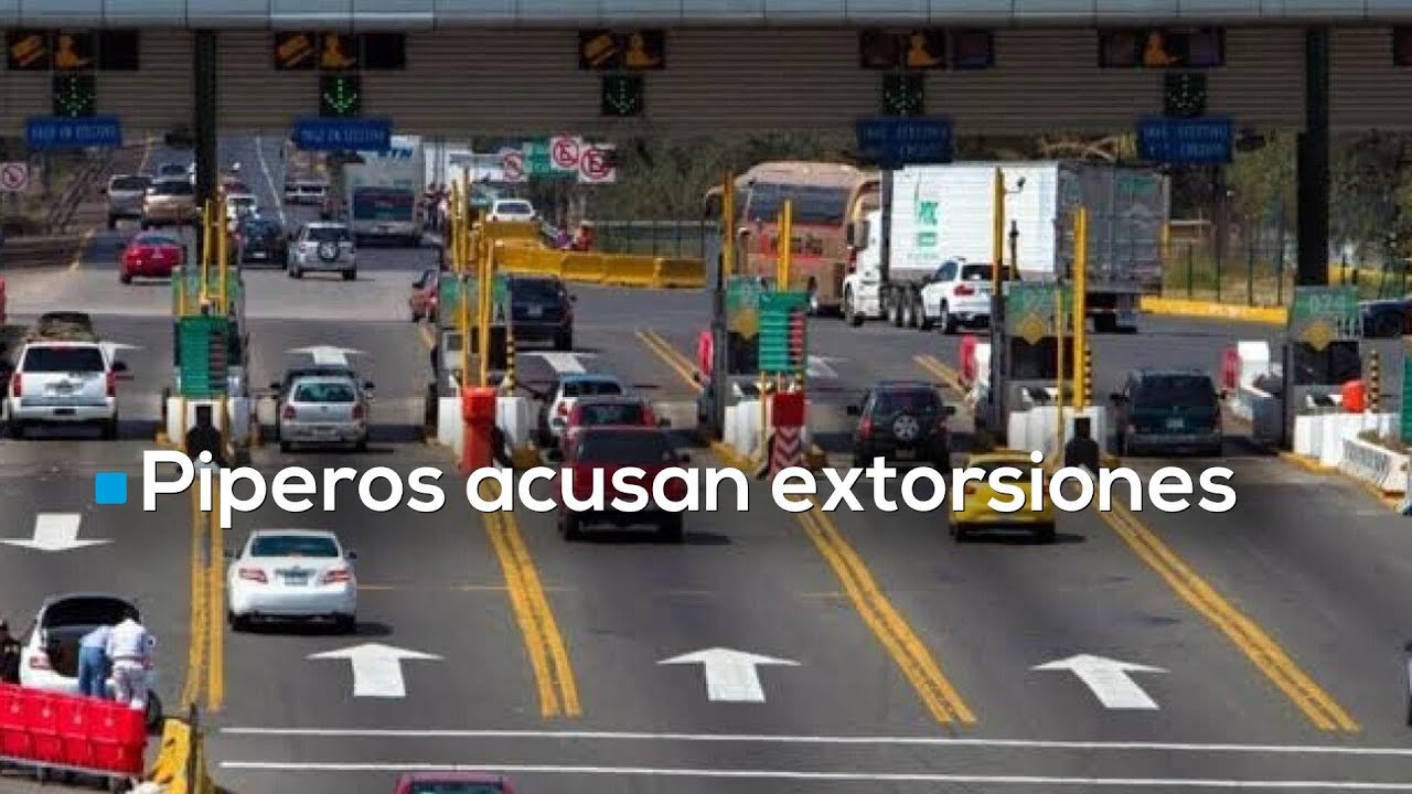 Piperos se manifiestan en caseta de Tepotzotl&aacute;n y otras v&iacute;as del Edomex