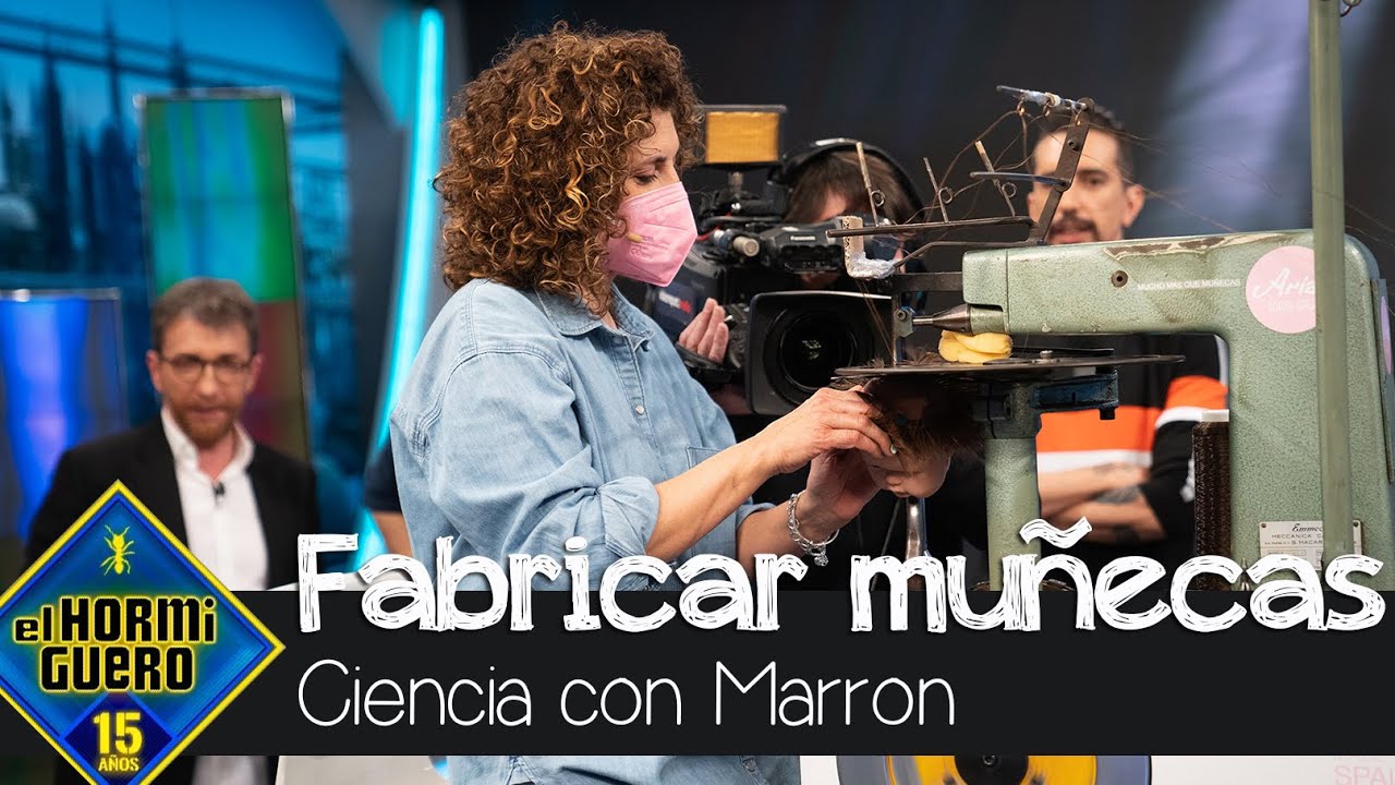 ¿Cómo se fabrica una muñeca? Marron muestra el proceso - El Hormiguero