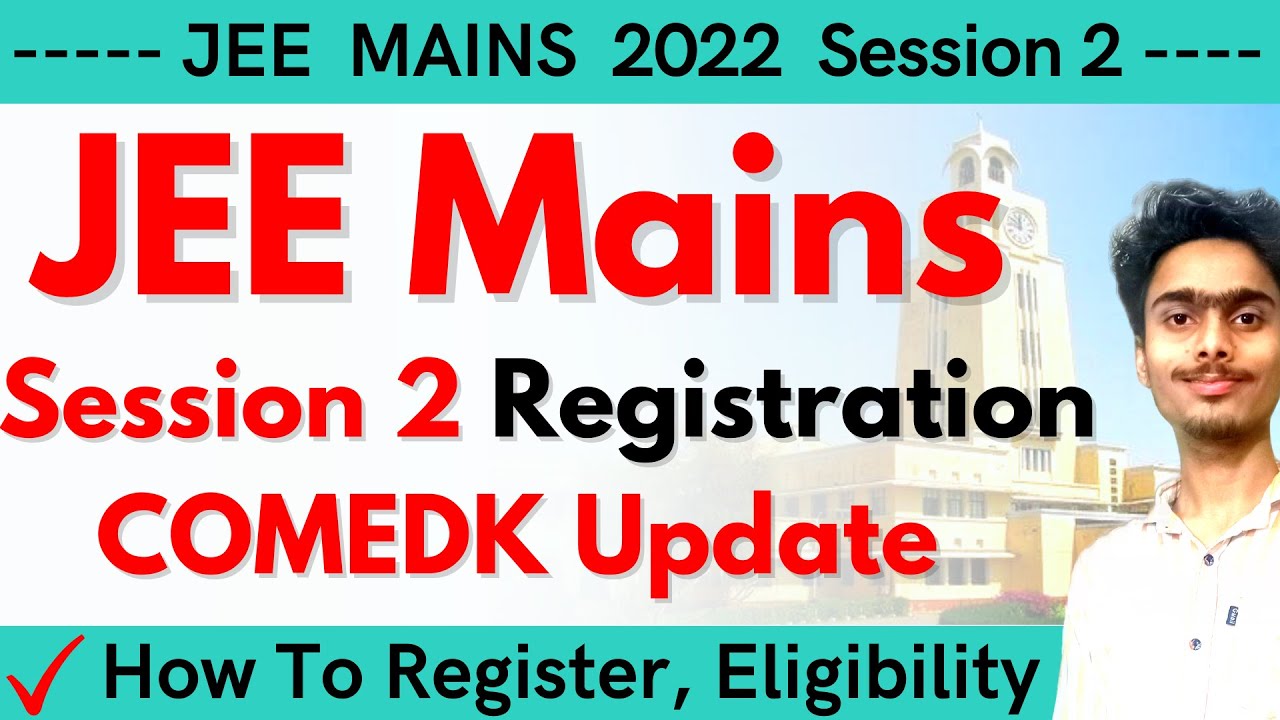 JEE Mains Session 2 Registration Begins| COMEDK Update| NTA Latest Update | College Jaankaar |
