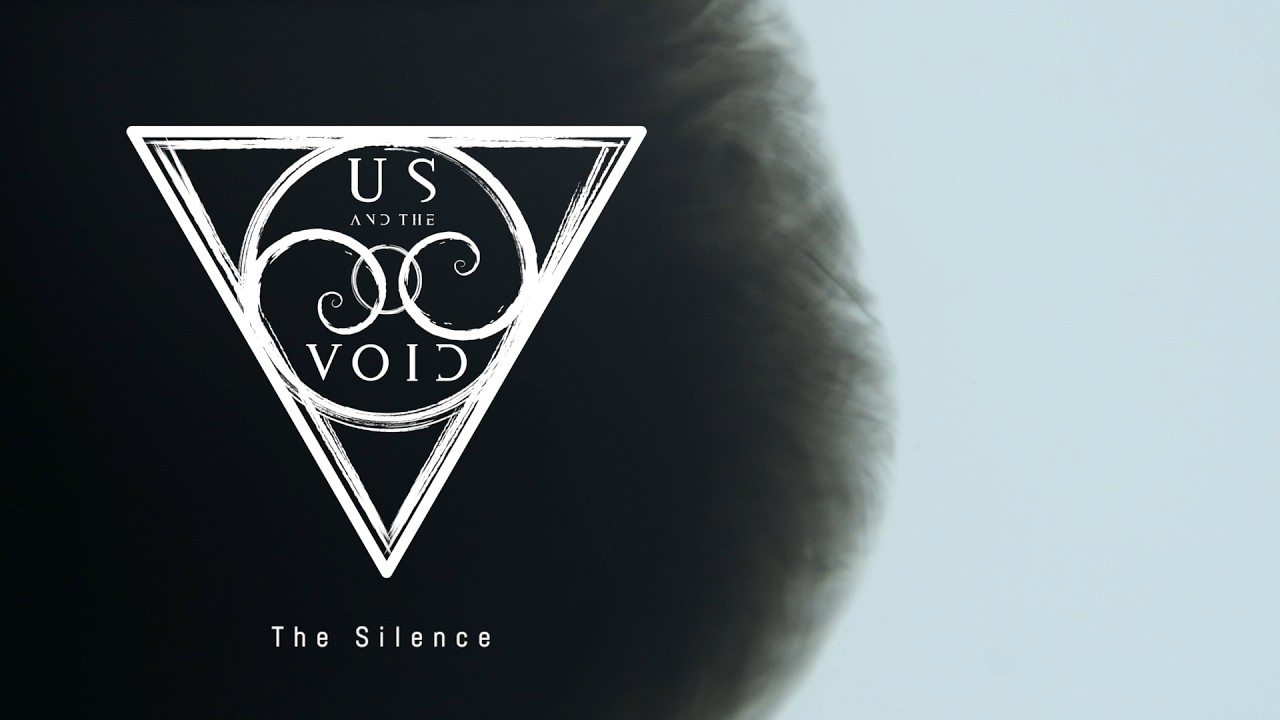 Us and the Void - The Silence [WARNING: Contains flashing lights and rapid visual changes.]