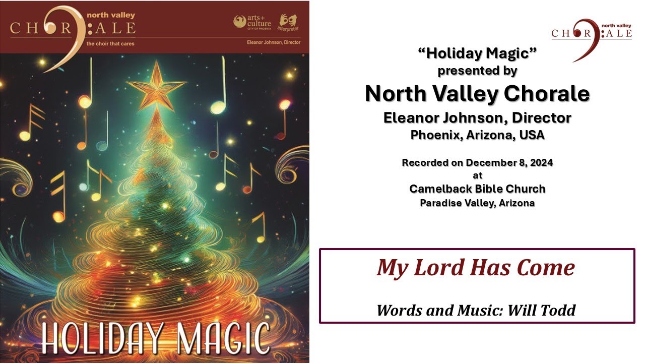 My Lord Has Come - Arranged by Will Todd - NVC Holiday Magic Showcase Day  11