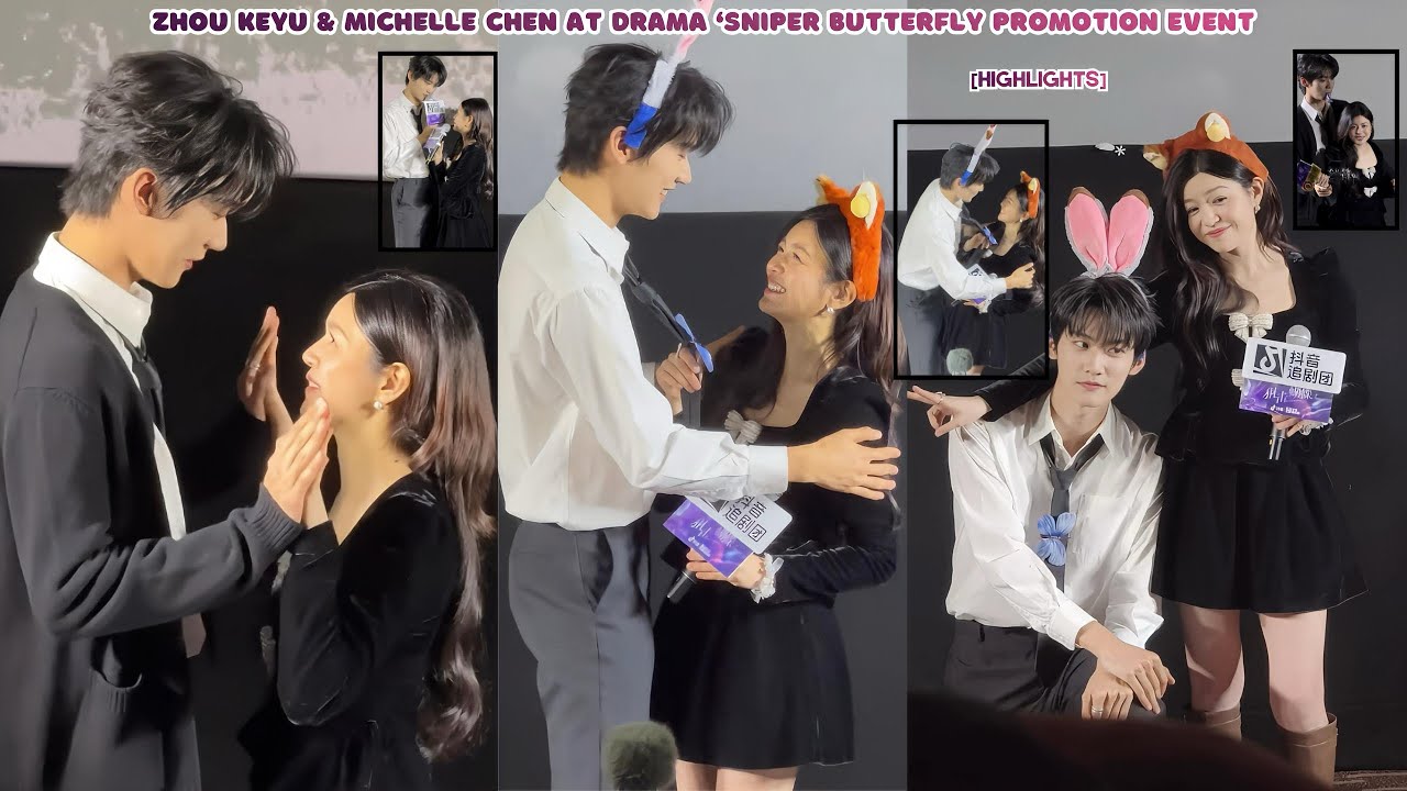 Zhou Keyu & Michelle Chen At Drama &lsquo;Sniper Butterfly&rsquo; Promotion Event [Hightlights]