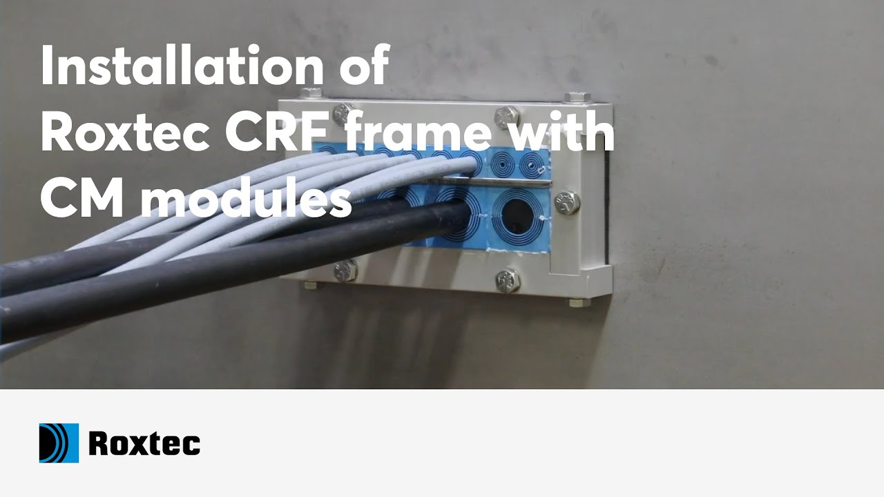 Installation of a Roxtec CRF frame with CM modules