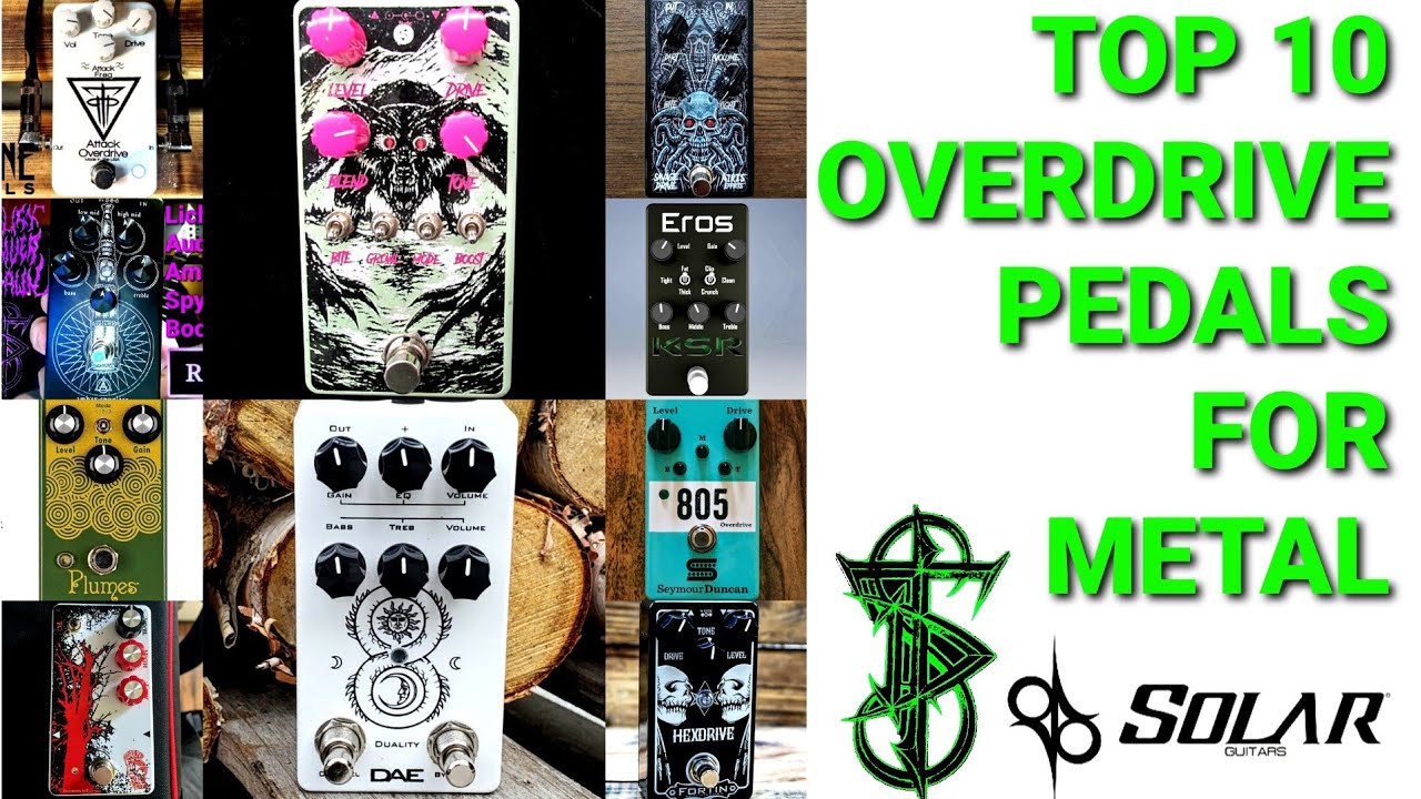 Top 10 Overdrive Pedals For Metal
