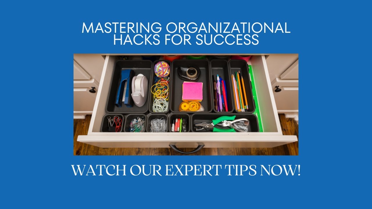 Unlock the Secrets: Organizational Hacks for the Pros!