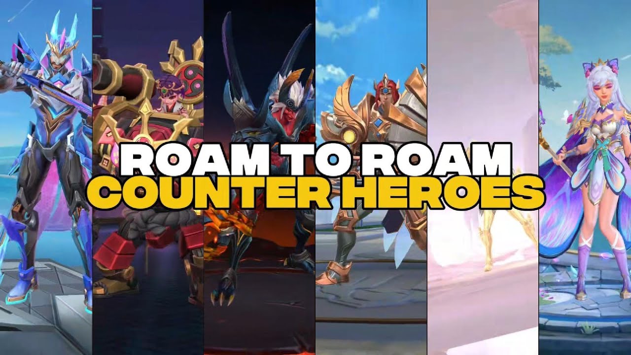 ROAM TO ROAM COUNTER HEROES #MLBB