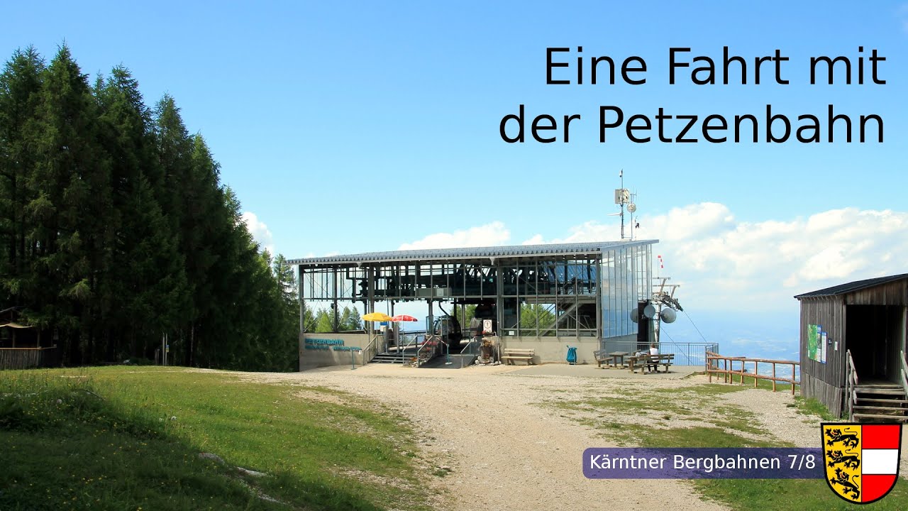 Kärntner Bergbahnen 7/8: Die Petzenbahn