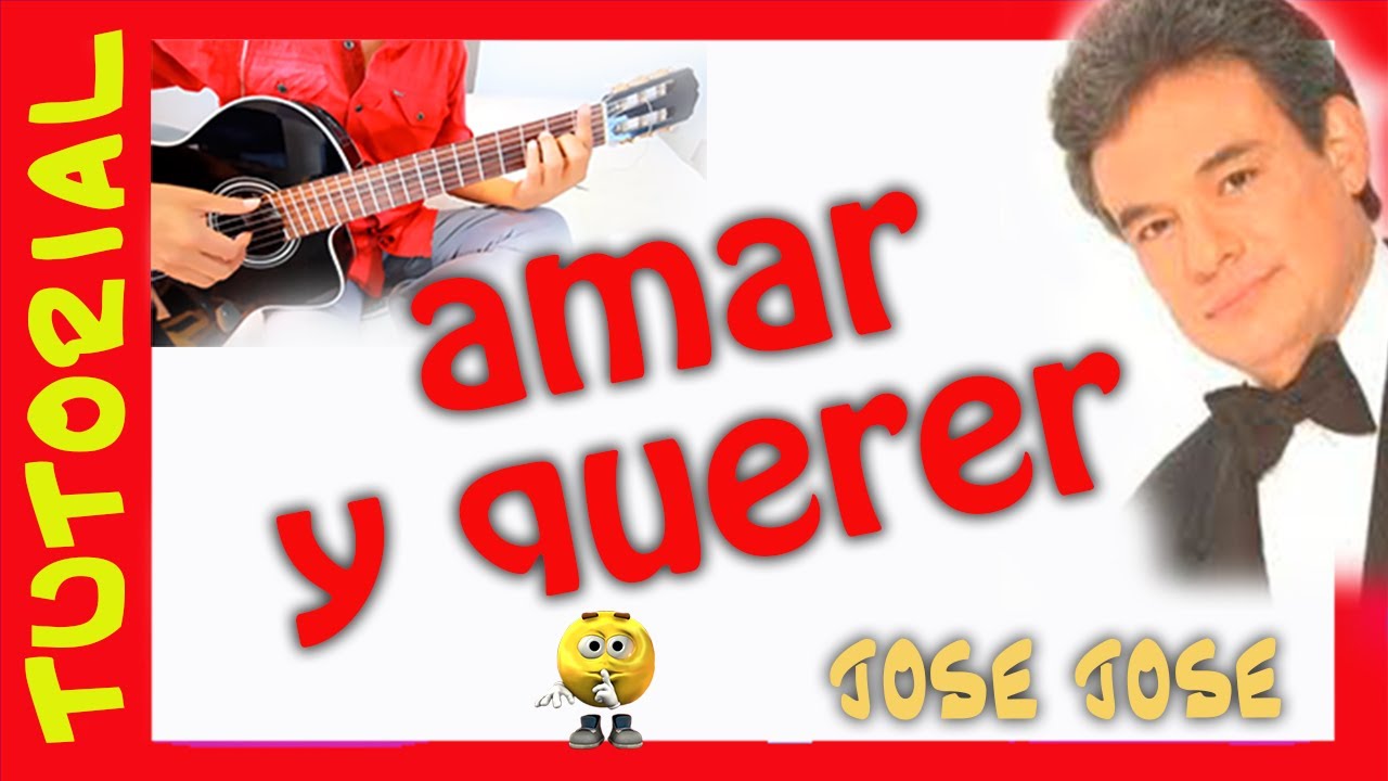 AMAR Y QUERER  Jose Jose GUITARRA TUTORIAL