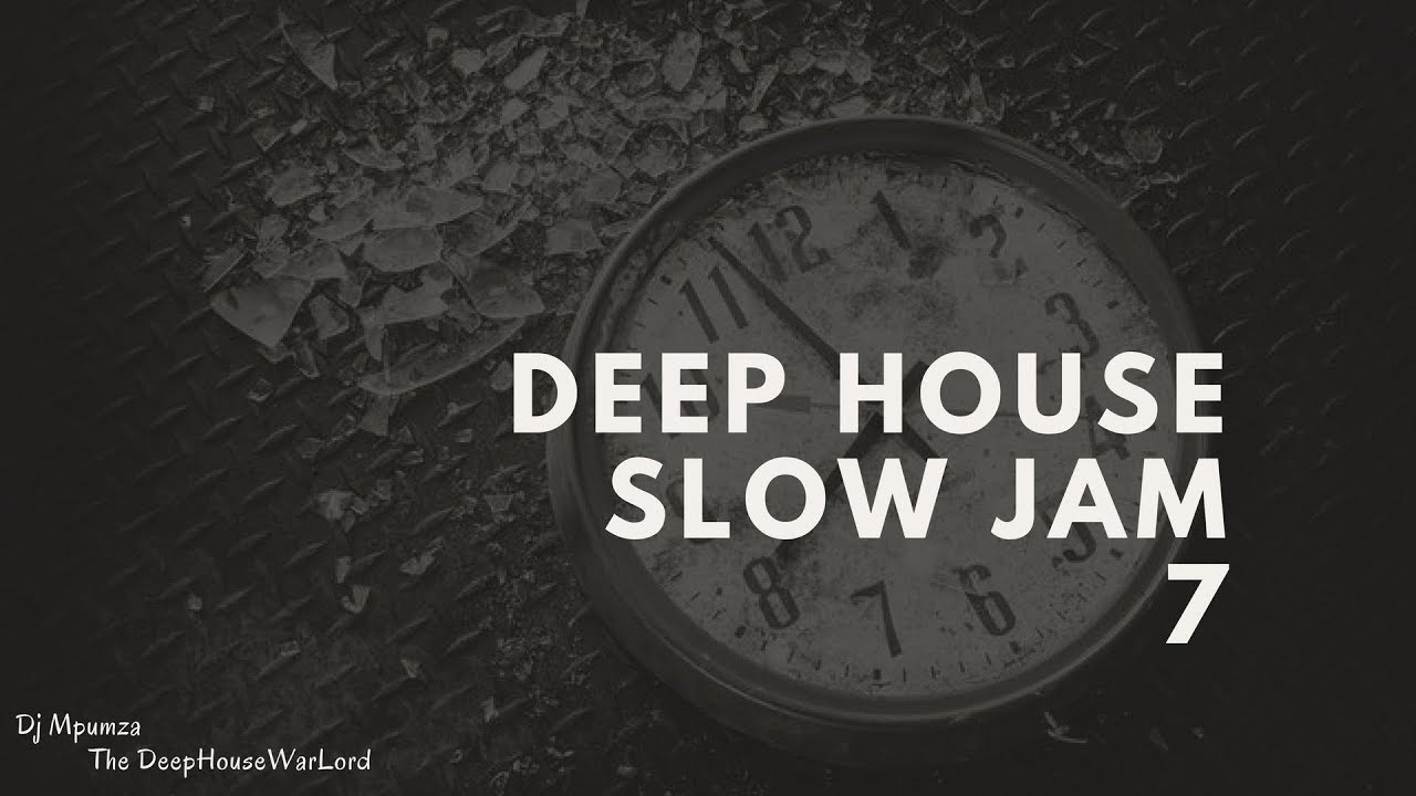 Deep House Slow Jam 7
