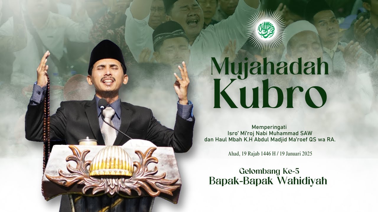 (LIVE) MUJAHADAH KUBRO RAJAB 1446 H GELOMBANG 5 ( BAPAK BAPAK WAHIDIYAH ) | 19 JANUARI 2025