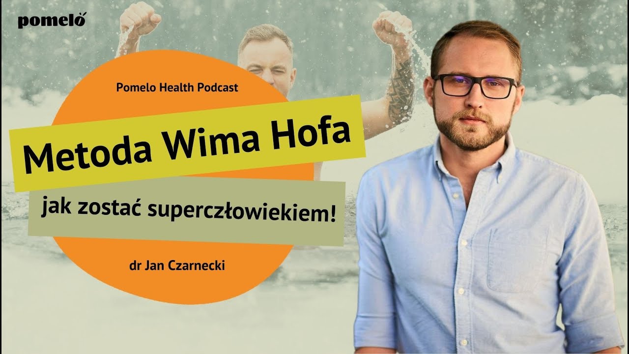 Metoda Wima Hofa, czyli jak stać się superczłowiekiem - dr Jan Czarnecki | Odcinek 23