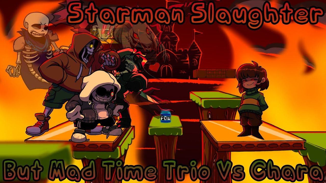 Mad Time Slaughter (Starman Slaughter But Dust Sans, DustSwap Papyrus and DustShift Chara Sings it)