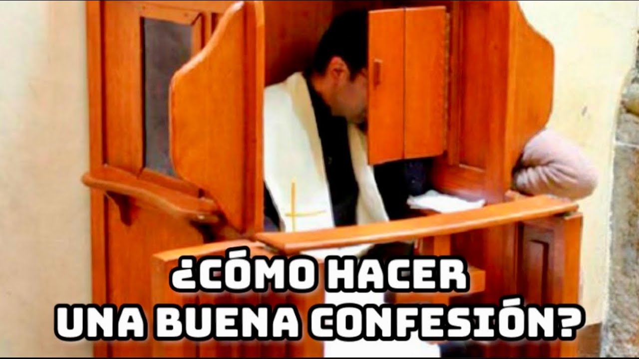 ¿Cómo puedo hacer una buena Confesión? 
