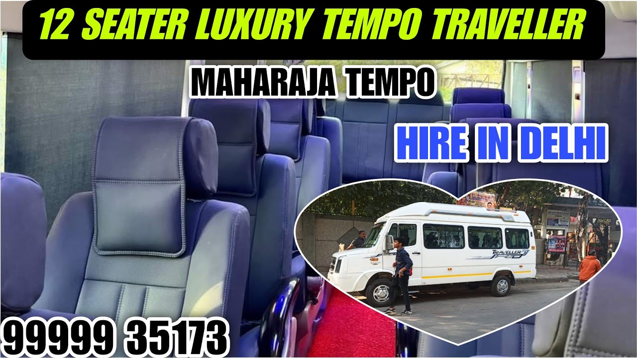 12 Seater Deluxe Maharaja Tempo Traveller|TempoTraveller Hire in Delhi| 📞9999935173 Fully Modified