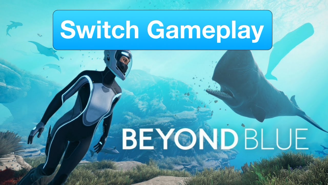 Beyond Blue Nintendo Switch Gameplay