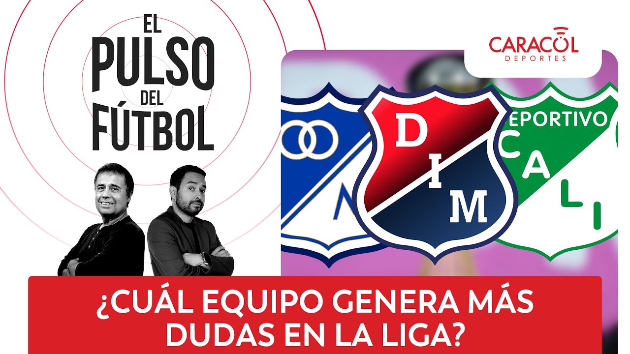 El pulso del fútbol EN VIVO: ¿Cuál equipo genera más dudas en la Liga?