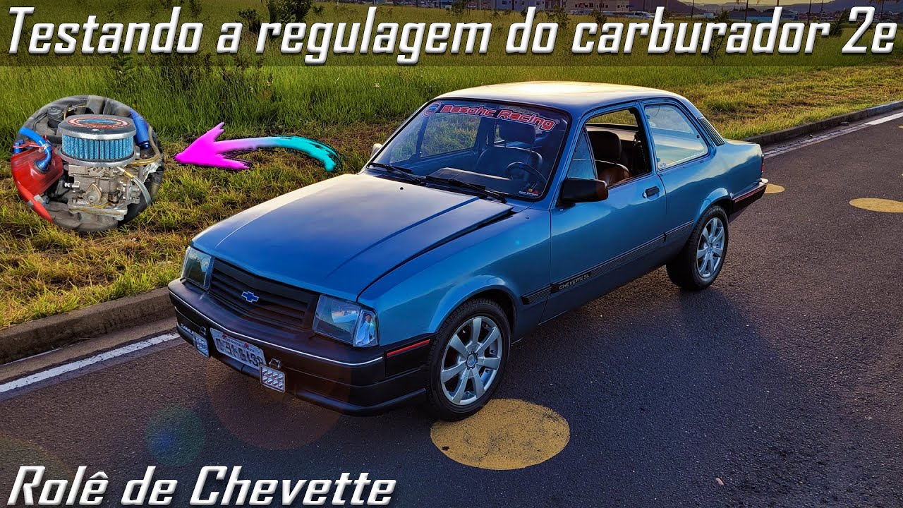 Role de Chevette : Testando regulagem carburador 2e álcool . #chevette