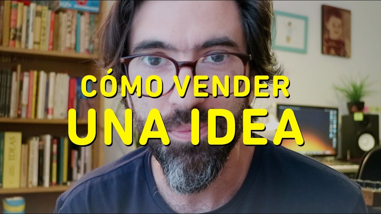 CÓMO VENDER UNA IDEA