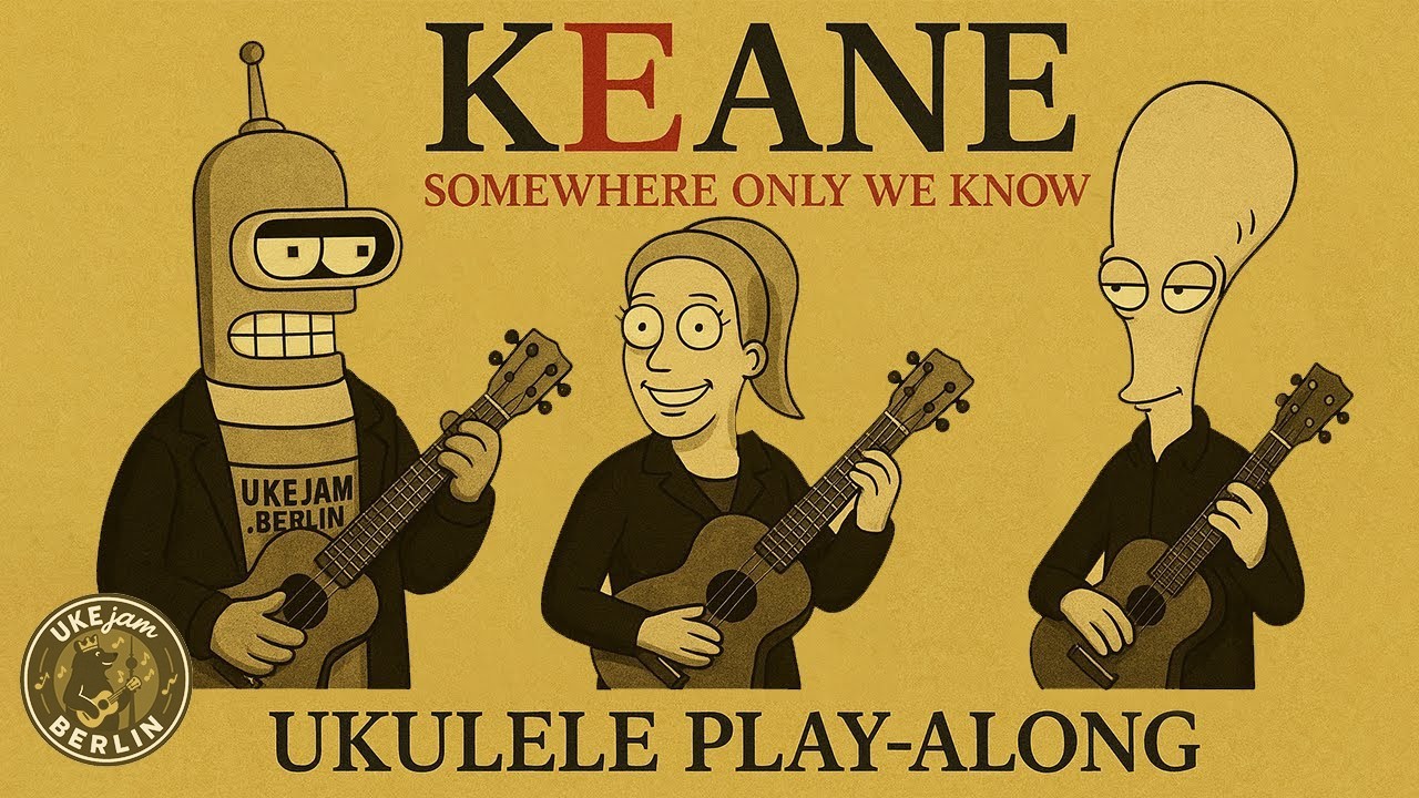 Somewhere Only We Know - Keane  | Ukulele Play-Along | UKEjam.BERLIN