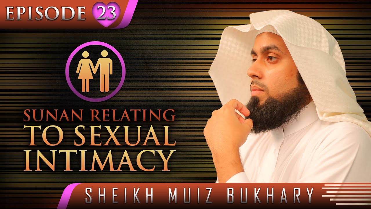 Sunan Relating To Sexual Intimacy ᴴᴰ ┇ #SunnahRevival ┇Sheikh Muiz Bukhary ┇ TDR Production ┇
