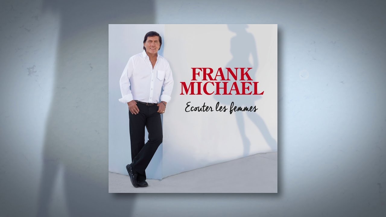 Frank Michael - &Eacute;couter les femmes (Lyrics video)