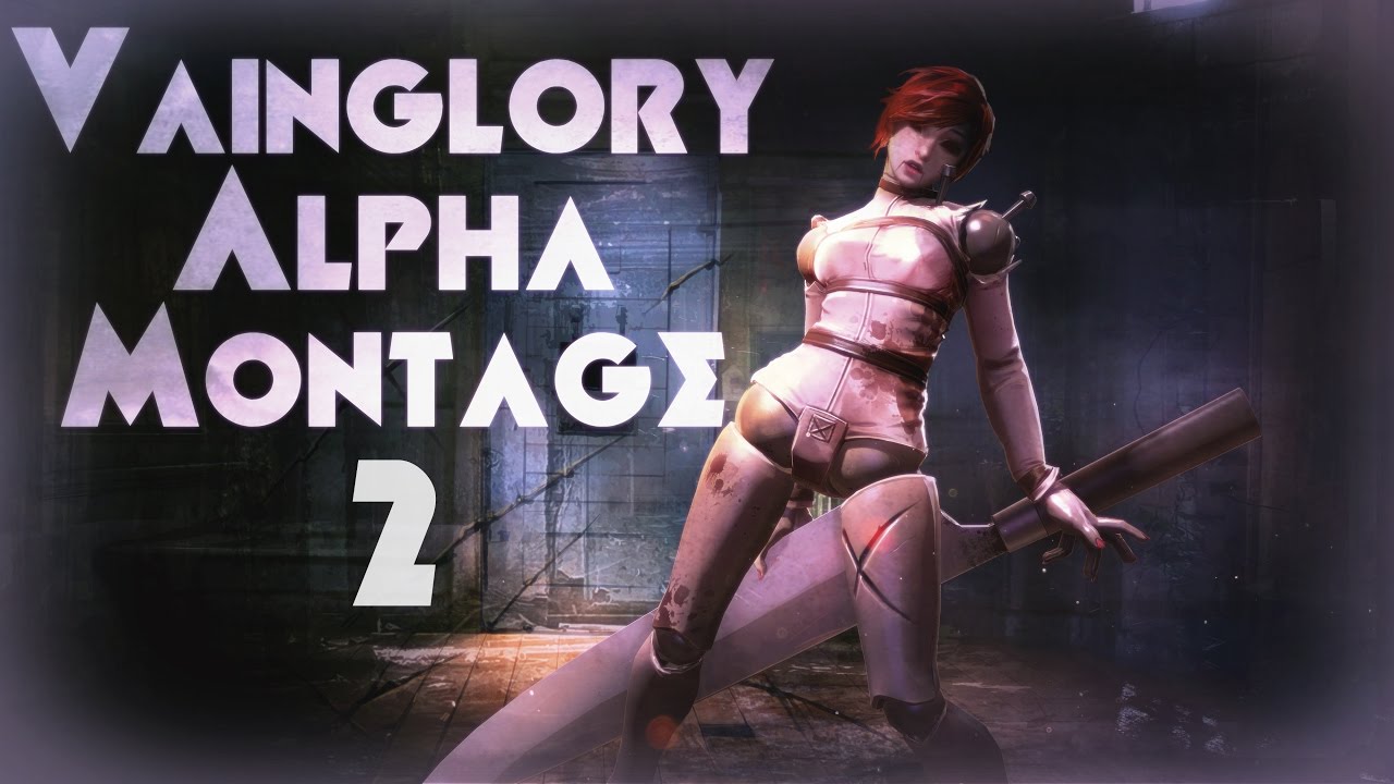 [Vainglory Alpha Montage 2] - Words.
