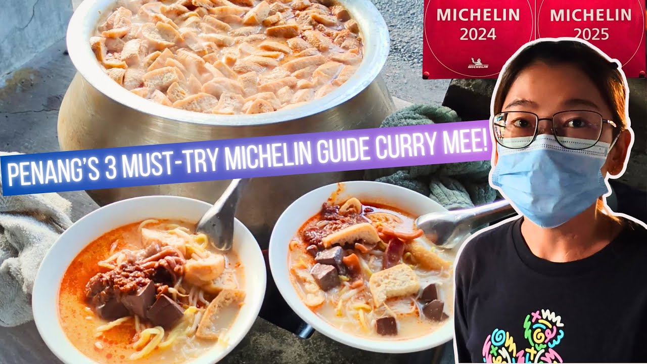 Top 3 Michelin Guide Curry Mee | Penang Must-Try