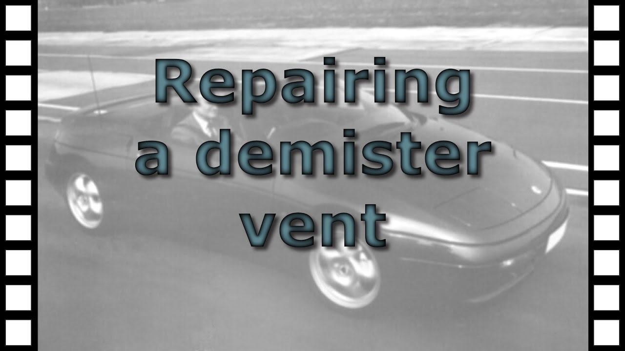 Repairing a demister vent on the Lotus Elan M100