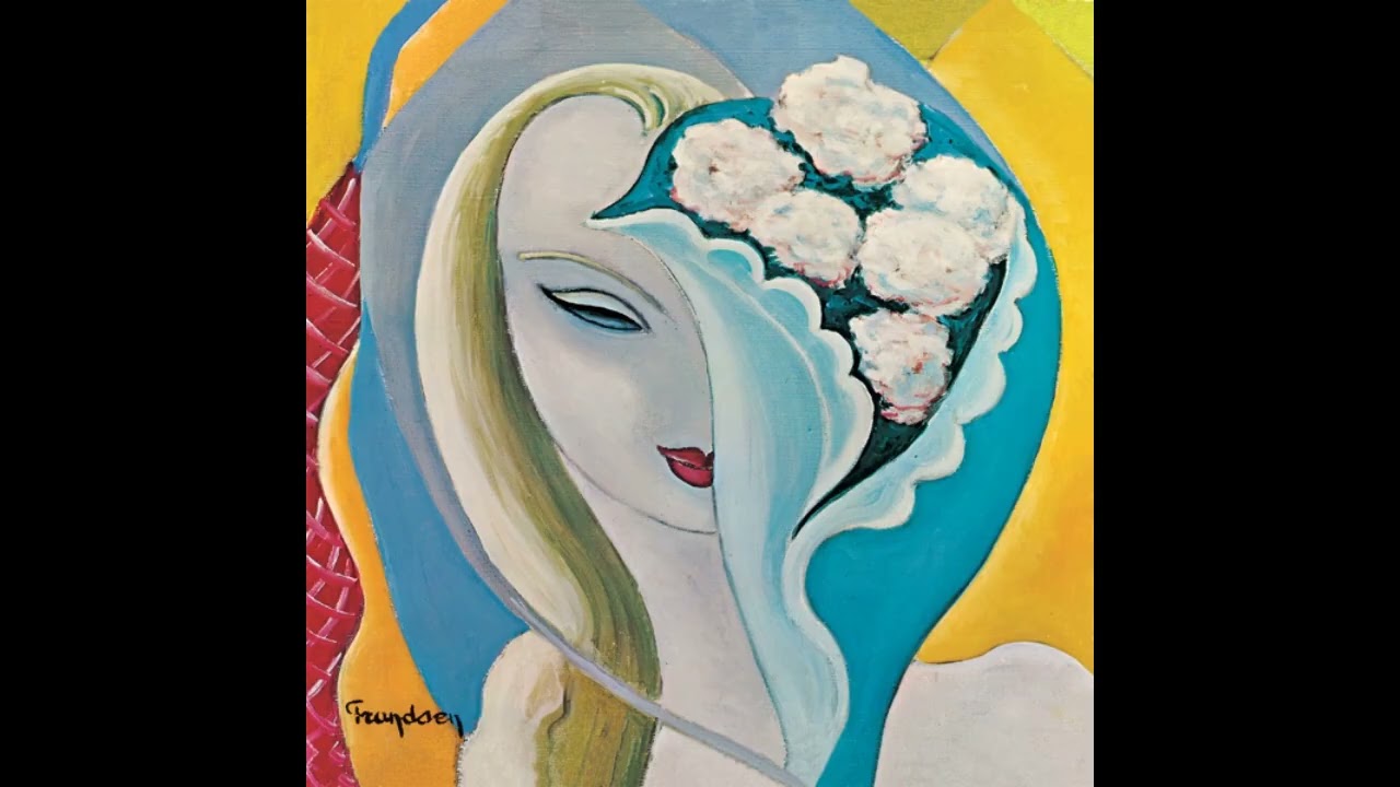 Layla and Other Assorted Love Songs.  All at once