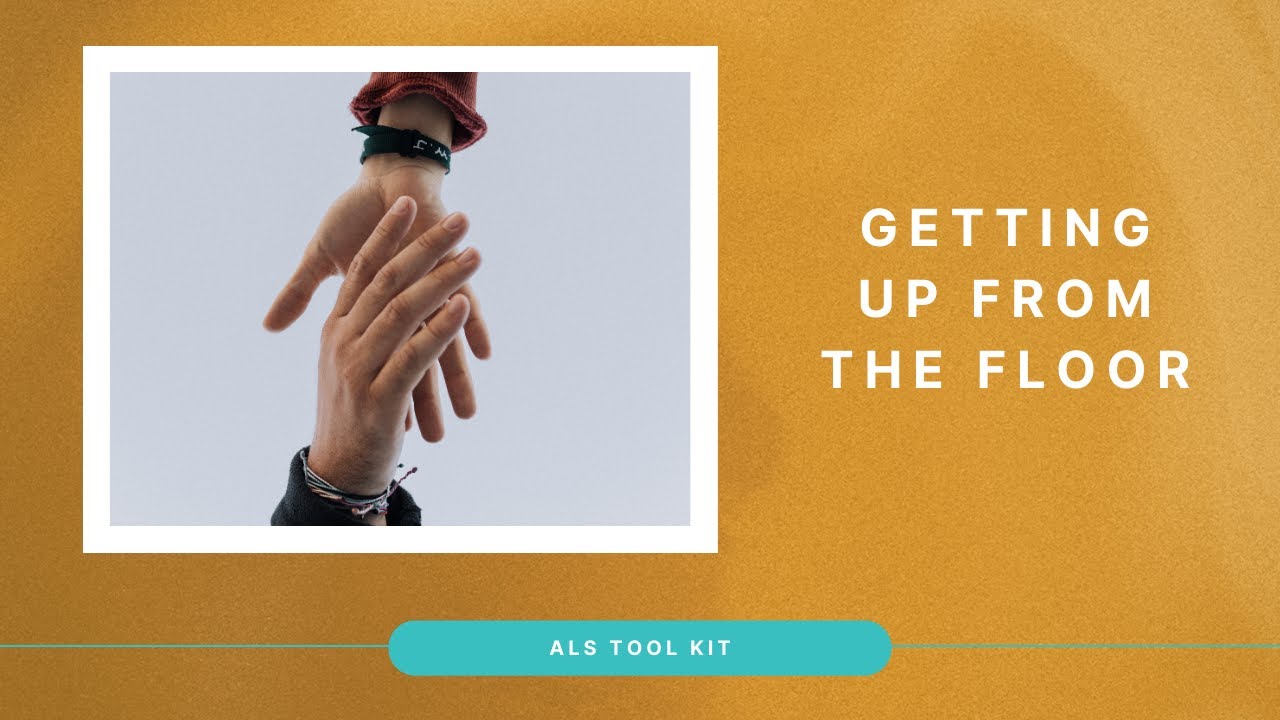 Getting Up from the Floor | ALS Tool Kit