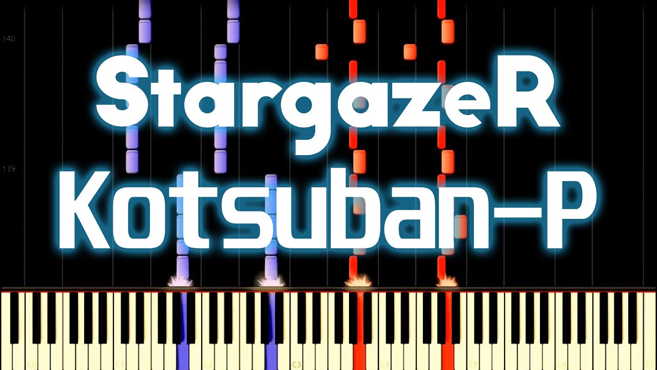 Hatsune Miku - StargazeR (スターゲイザー) - PIANO MIDI