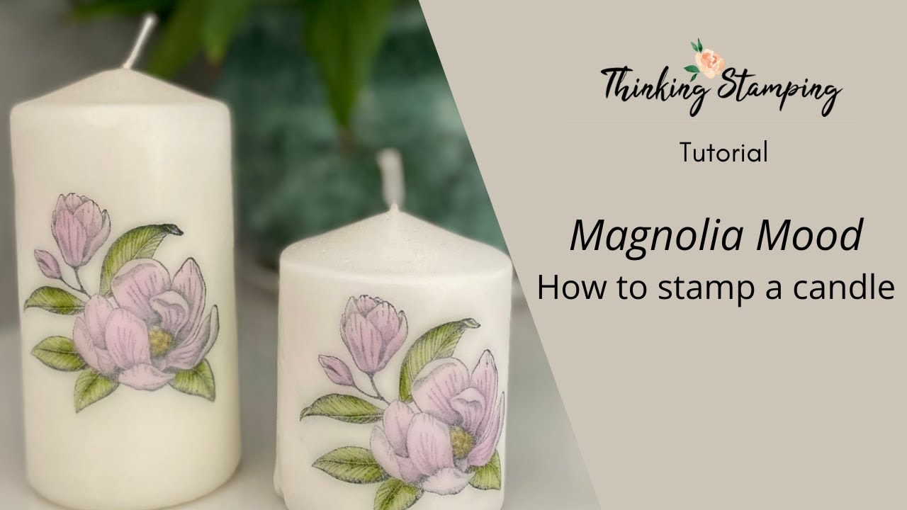 Tutorial | Candle Stamping with Magnolia Mood