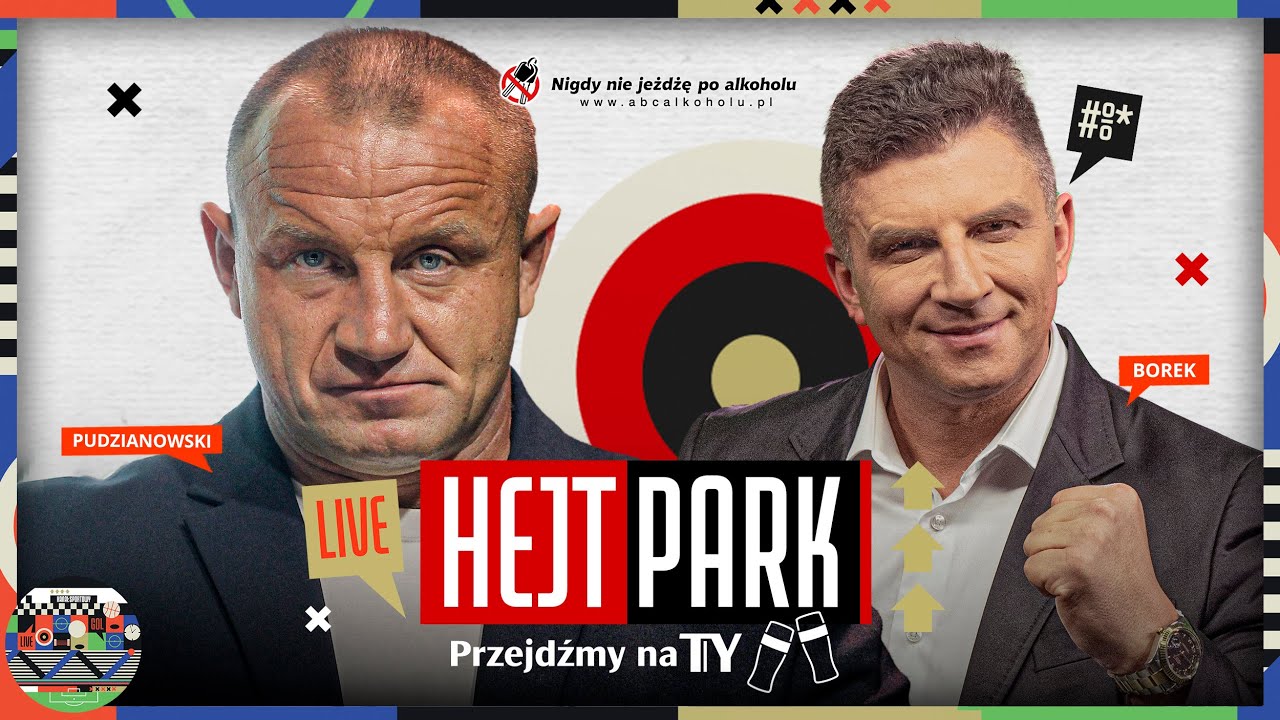 PUDZIANOWSKI I BOREK - HEJT PARK - PRZEJDŹMY NA TY 331