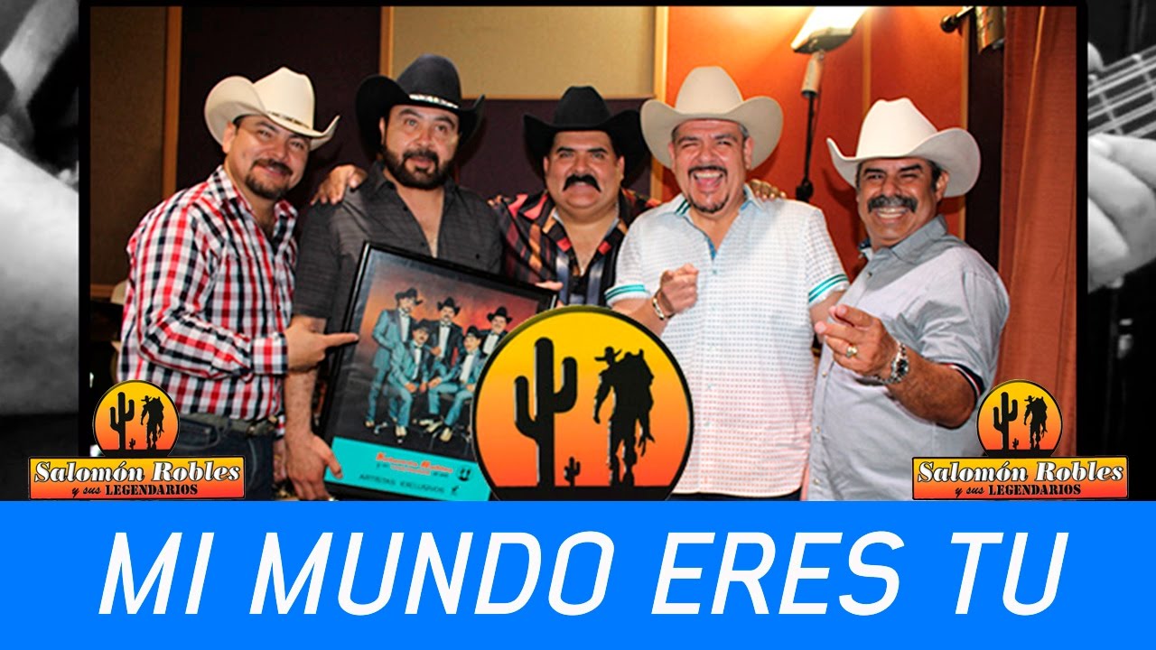 Salomón Robles y sus Legendarios - Mi Mundo Eres Tu (Primeros Legendarios)