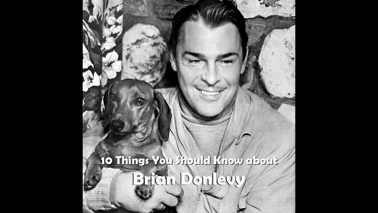 10 Things You Should Know About Brian Donlevy