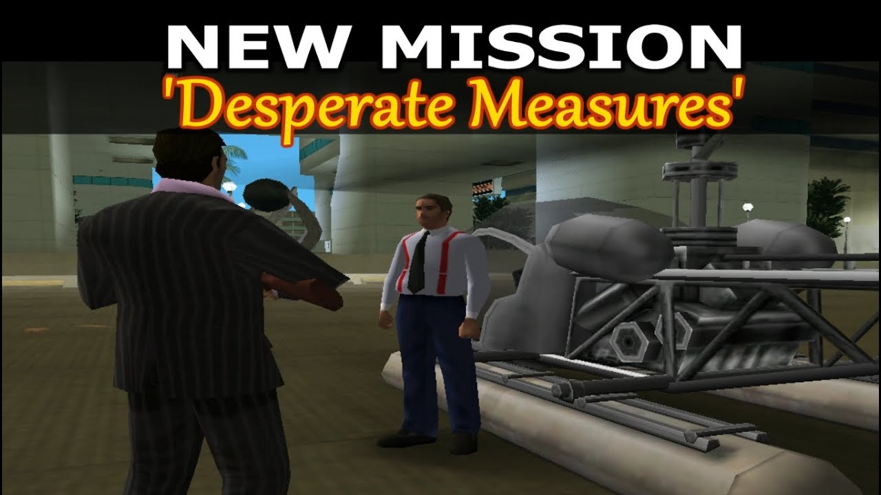 Final Mission for Marcus (GTA: Vice City) - 'Desperate Measures' (new missions mod)