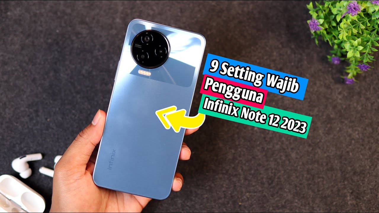 9 Setting Wajib Pengguna Infinix Note 12 2023 !