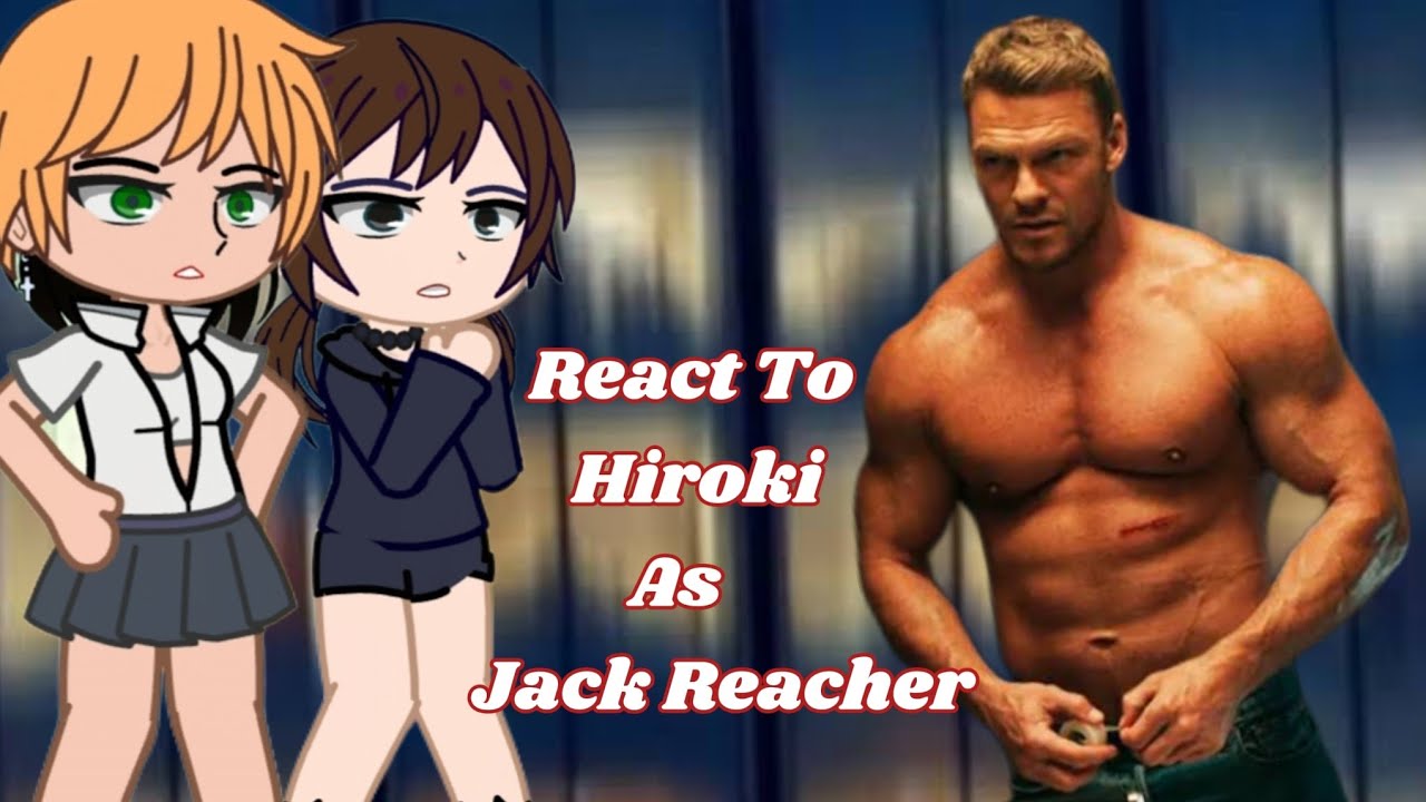 Kokujin no Tenkousei Reacts to Hiroki as Jack Reacher || Gacha React