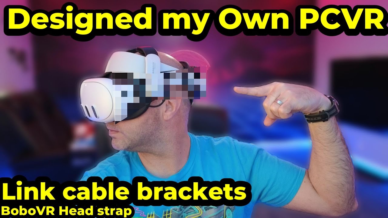 Designed my own PCVR link cable brackets for BoboVR head strap