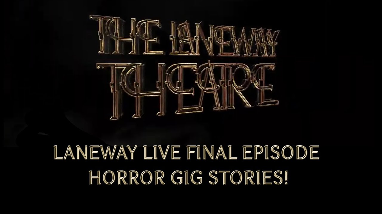 Laneway Live - Episode 50 - Horror Gig Stories