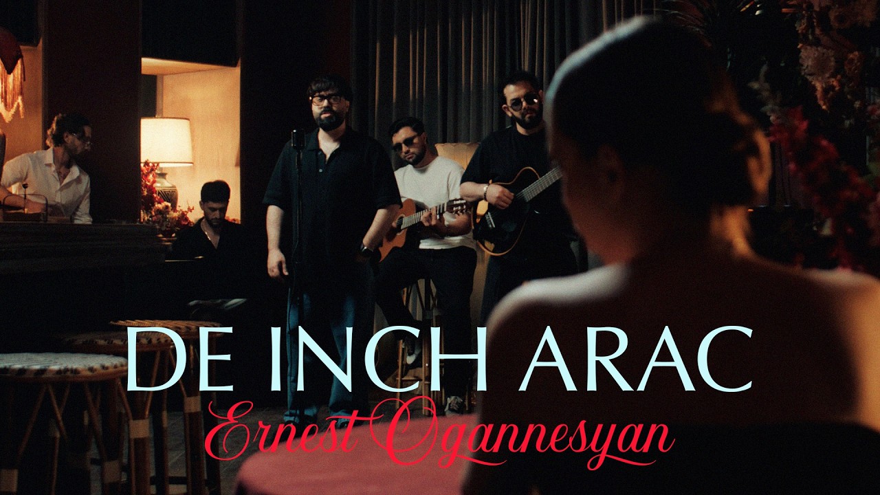 Ernest Ogannesyan - De Inch Arac