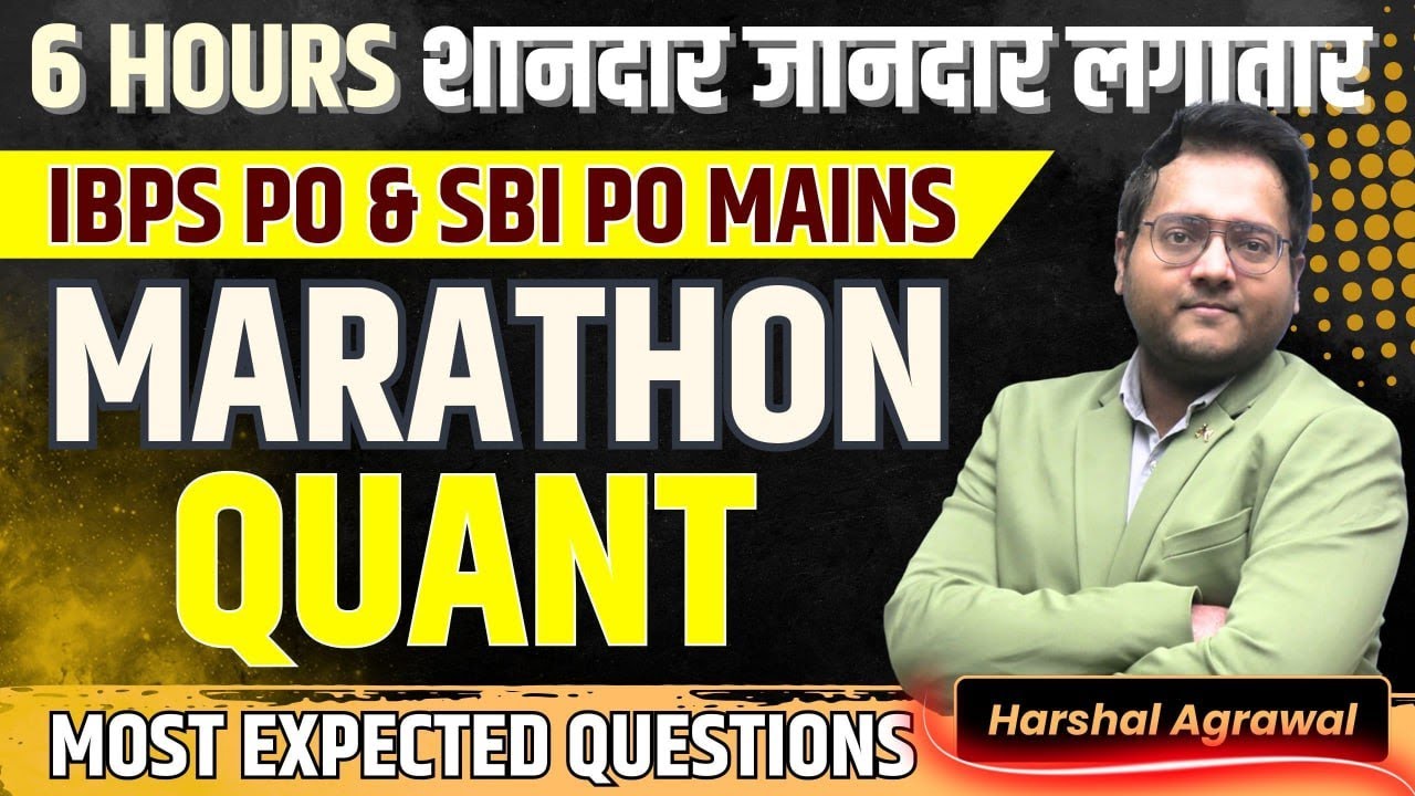 Mains Quant Marathon | Mains Marathon IBPS PO Mains 2023, SBI PO Mains 2023 | Harshal Sir Marathon