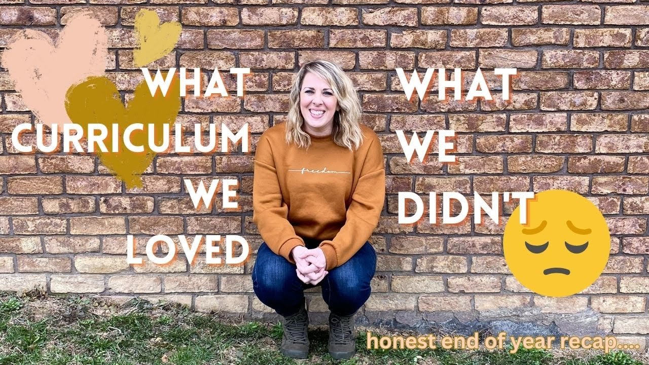 What CURRICULUM we LOVED and What We DIDN'T || HONEST End of the Year Recap