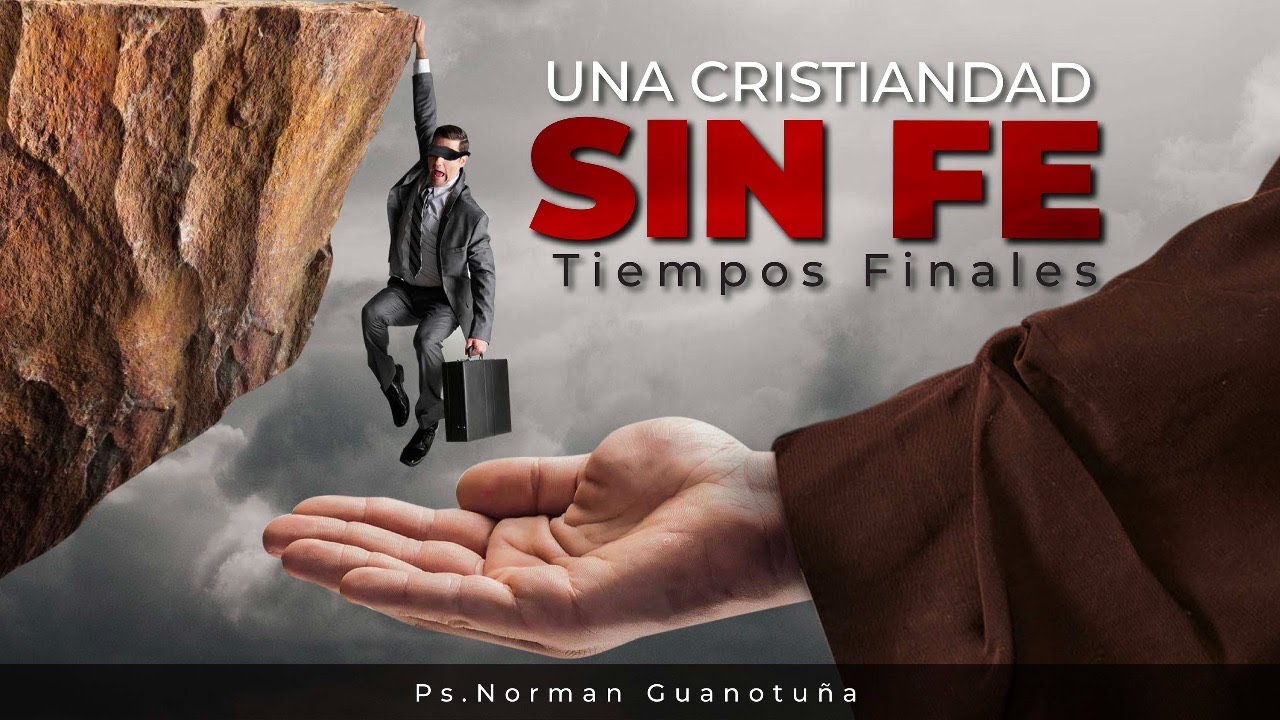 UNA CRISTIANDAD SIN FE, TIEMPOS FINALES. Parte 1  🔴 EN VIVO 🔴 - PS. NORMAN GUANOTUÑA