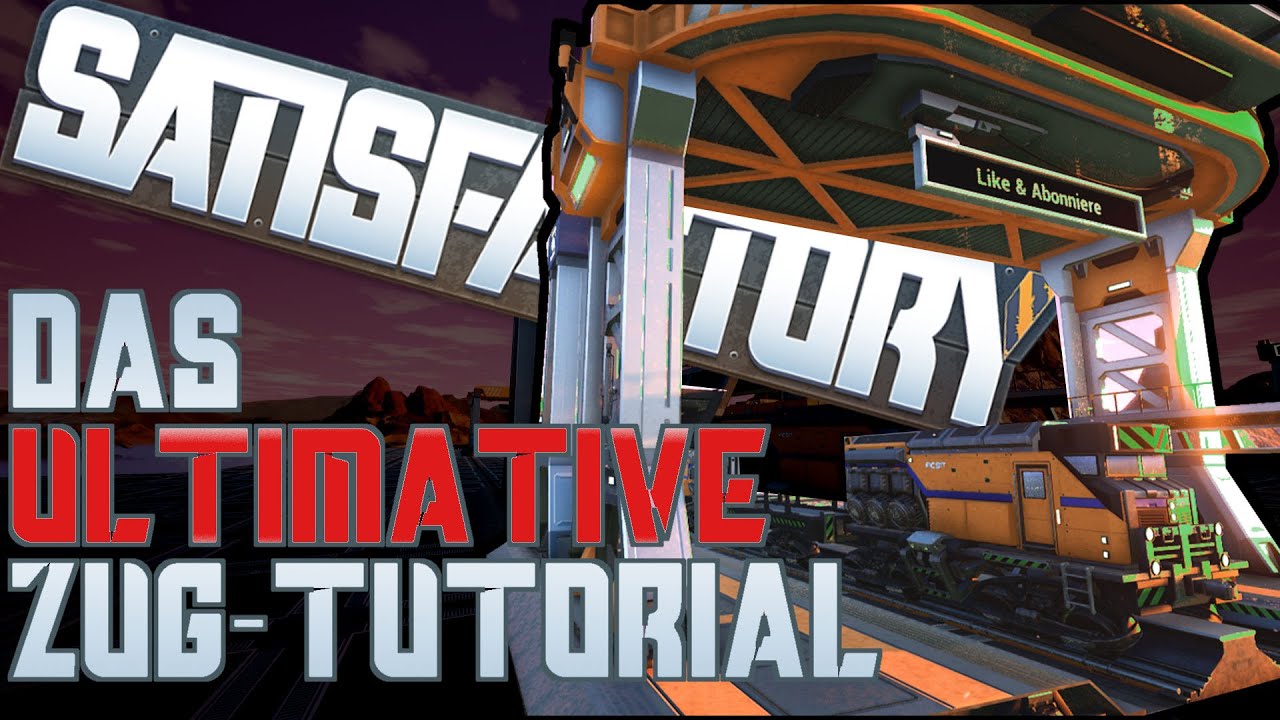 ALLES was du über ZÜGE wissen musst | SATISFACTORY Tutorial Züge