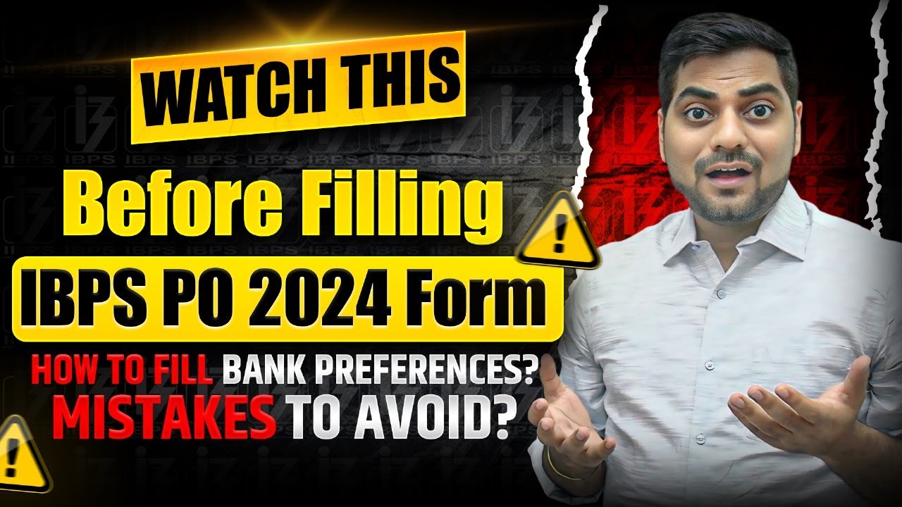 IBPS PO 2024 Form Fill करने से पहले MUST WATCH | Bank Preferences IBPS PO 2024 | Kapil Kathpal