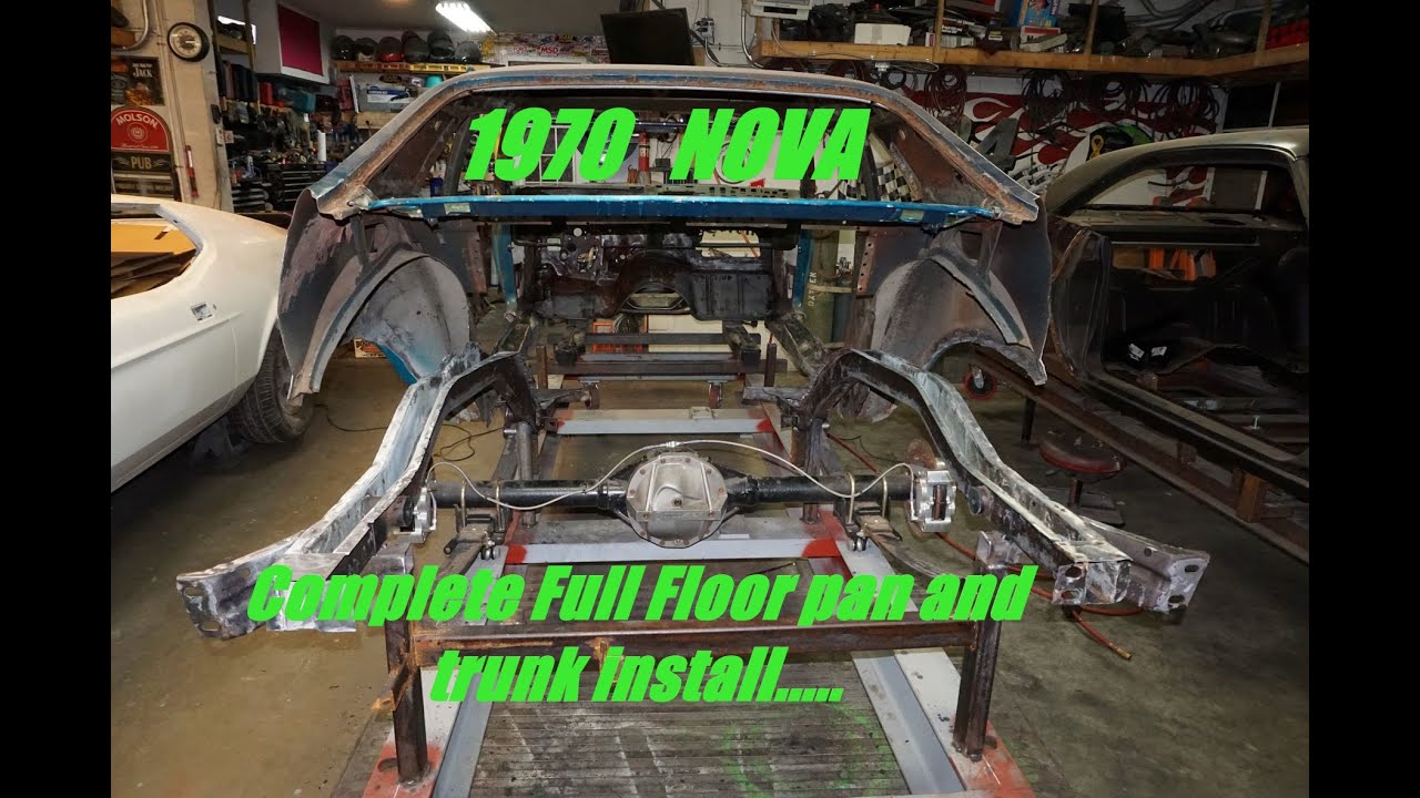 1970 Chevy NOVA episode 2 Complete full floor pan and trunk install!!!