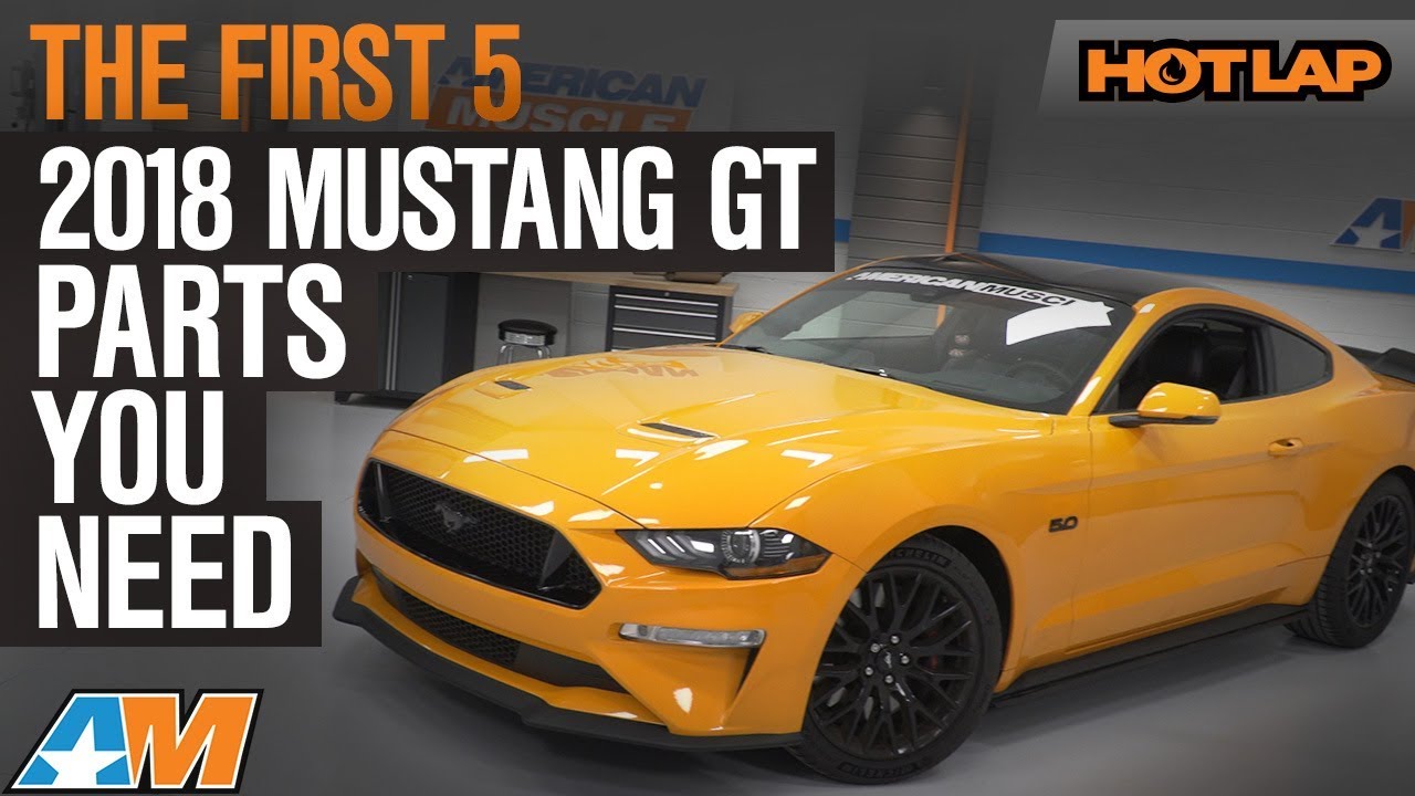 The First 5 2018 Mustang GT Mods You Need - Hot Lap