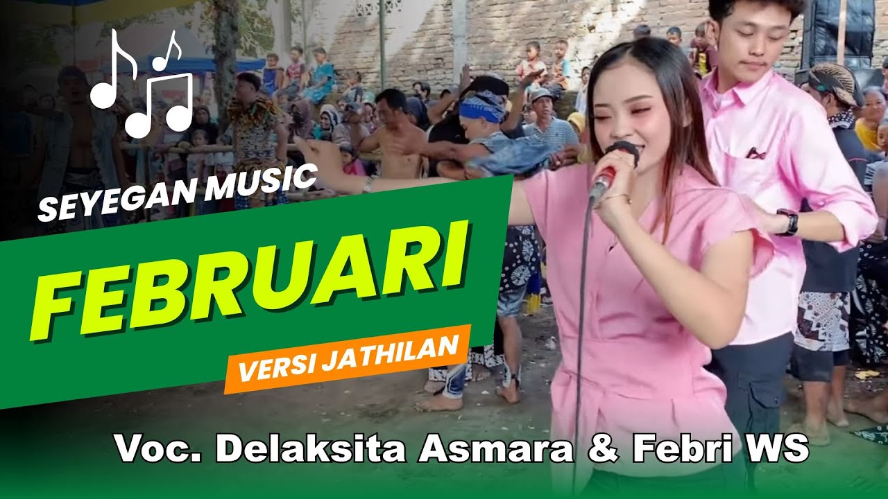 🎵 FEBRUARI Versi JATHILAN Voc. Delaksita Asmara Feat Febri WS | Bekso Among Mudho | Seyegan Music